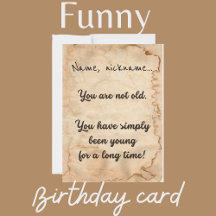 "Vous n'êtes pas vieux..." carte d'anniversaire