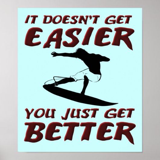 Vous obtenez une meilleure affiche de surf surfeur (Devant)