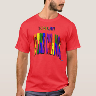 Vous pouvez être le T-shirt d'obscurité de