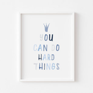 Vous pouvez faire des choses difficiles poster ble