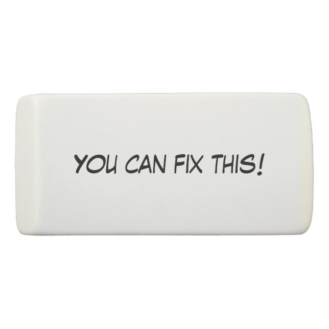 Vous pouvez fixer ceci ! Gomme (Devant)