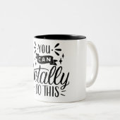 Vous Pouvez Totalement Faire Cette Mug : Cadeau Mo (Devant droit)