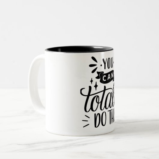 Vous Pouvez Totalement Faire Cette Mug : Cadeau Mo (Devant gauche)