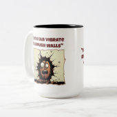 Vous Pouvez Vibrer À Travers Des Murs Drôle Mug (Devant gauche)