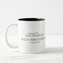 Vous regardez ça de la mauvaise façon Mug