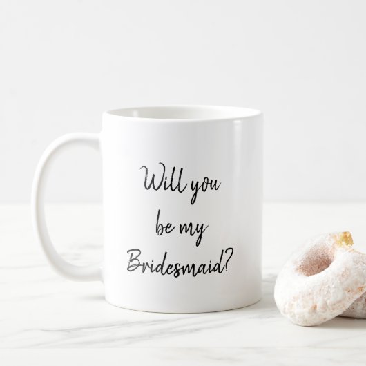 Vous serez ma tasse de demoiselle d'honneur (Avec donut)