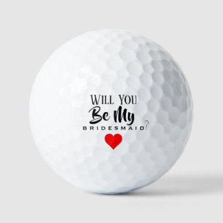 VOUS SEREZ MES BALLES DE GOLF BRIDESMAID
