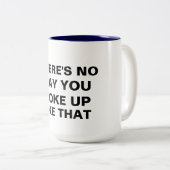 vous vous êtes réveillé comme une tasse de café am (Devant droit)