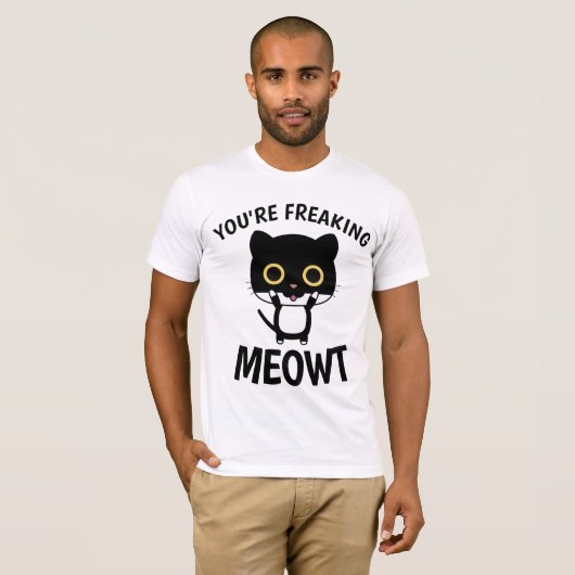VOUS VOYEZ MEOWT, T-shirts CAT amusants (Devant entier)