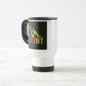 Voyage "Levez-vous au-dessus du doute" Mug de café de voy (Devant gauche)