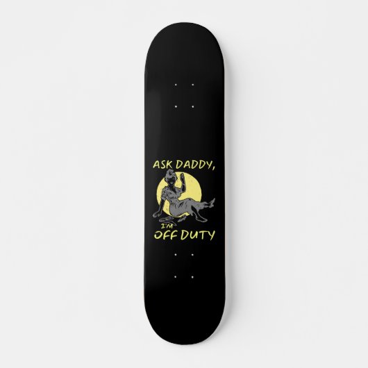 VRAAG DADDY, IK BEN VAN JUISTE moederdag cadeau. Skateboard (Voorkant)