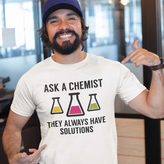Vraag een chemicus t-shirt
