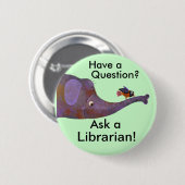 Vraag een Librarian knop Ronde Button 5,7 Cm (Voorkant /achterkant)