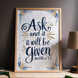 Vraag en het zal je gegeven worden Mattheüs 7:7 Sc Poster