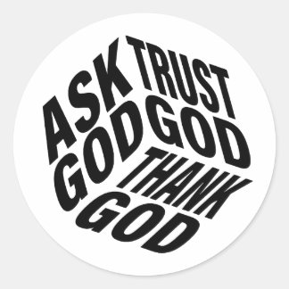 Vraag God om God te vertrouwen en God te danken Ronde Sticker