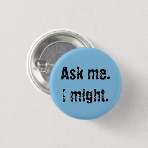 Vraag het me. Misschien wel. Ronde Button 3,2 Cm