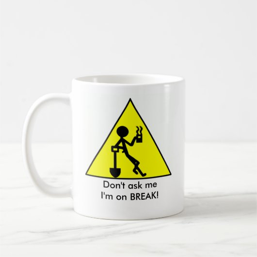 Vraag het me niet, ik ben op BREAK! Koffiemok (Links)