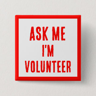 VRAAG HET Mij! Knoppen voor vrijwilligers, bedrijv Vierkante Button 5,1 Cm