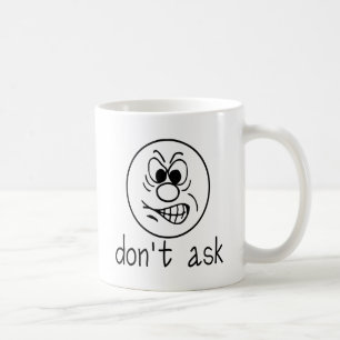 Vraag het niet aan wit koffiemok