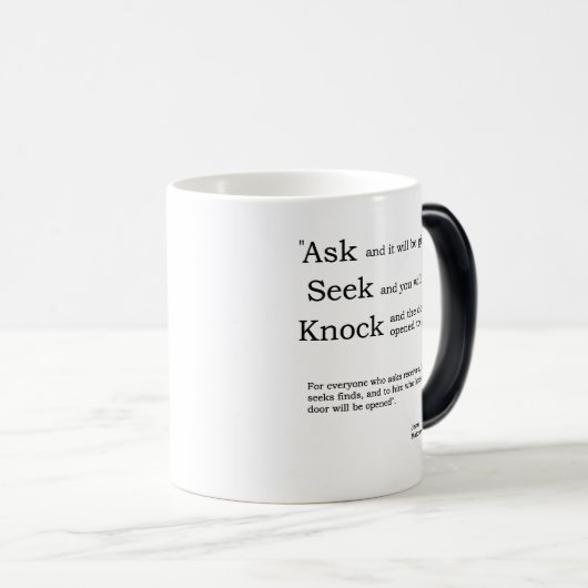 Vraag het, zoek Knock Matthew 7:7 NIV Magische Mok (Voorkant rechts)
