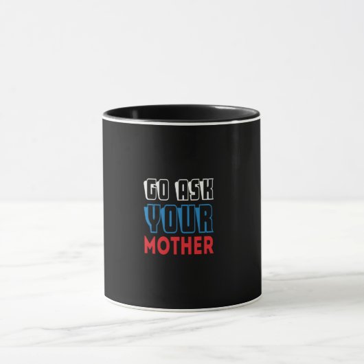 vraag je moeder mok (Midden)