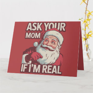 Vraag je moeder of ik echt grappig ben Kerstman Mo Kaart
