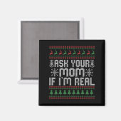 Vraag je moeder of ik echt grappig kerstkerstkerst magneet (Voorkant / Achterkant)