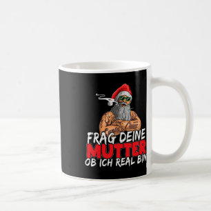 Vraag je moeder of ik een grappige baas ben koffiemok
