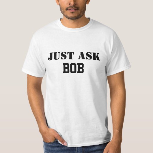 Vraag maar aan Bob Shirt (Voorkant)
