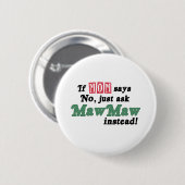 Vraag maar aan MawMaw Ronde Button 5,7 Cm (Voorkant /achterkant)