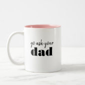 Vraag maar of je papa Funny Mam Humor bent. Tweekleurige Koffiemok (Links)