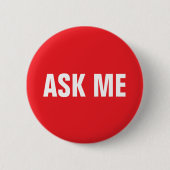 Vraag me een knop - rood en wit ronde button 5,7 cm (Voorkant)