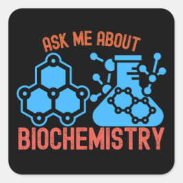 Vraag me naar biochemie, ik hart biochemie vierkante sticker