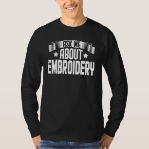 Vraag me naar borduurwerk t-shirt