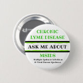 Vraag me naar Chronic Lyme Disease MSIDS Button (Voorkant /achterkant)