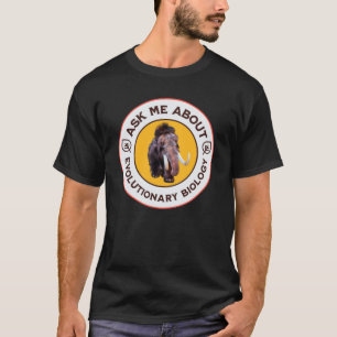 Vraag me naar evolutionaire biologie Wolly Mammoth T-shirt