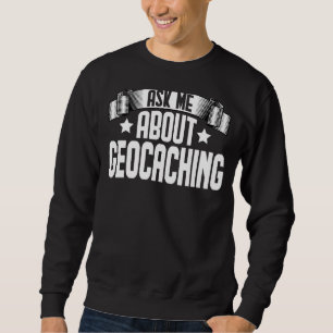 Vraag me naar Geocaching Geocaching Geocache Hikin Trui
