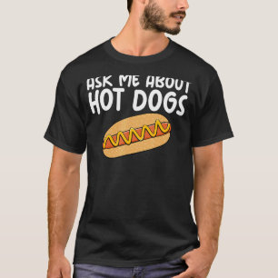 Vraag me naar Hilarious Slogan Sausage van Hot Dog T-shirt
