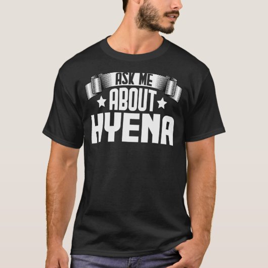 Vraag me naar Hyena Hyena T-shirt (Voorkant)