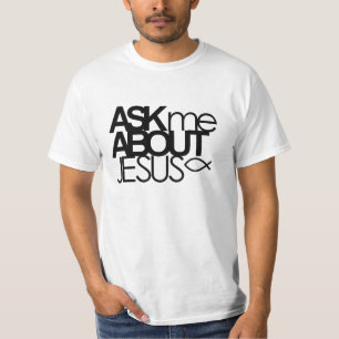 Vraag me naar Jezus Shirt