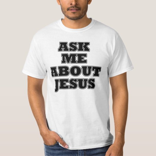 Vraag me naar Jezus T-shirt (Voorkant)