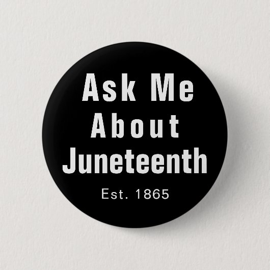 Vraag me naar Juneteenth Black White Button (Voorkant)