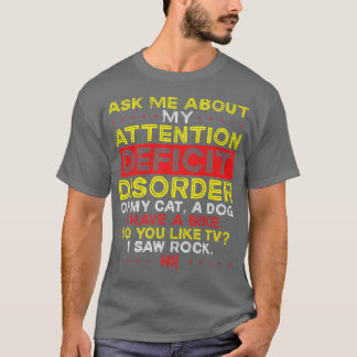Vraag me naar Mijn aandacht stoornis ADHD Aw T-shirt