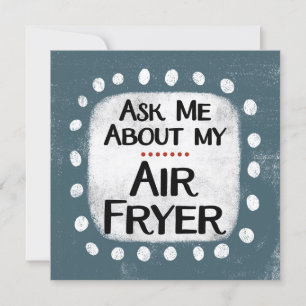 Vraag me naar mijn Air Fryer Wenskaart Kaart