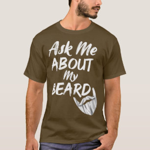 vraag me naar mijn baard 4 t-shirt