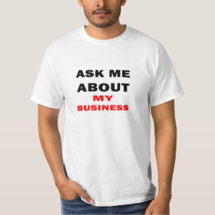 Vraag me naar Mijn bedrijf T-shirt