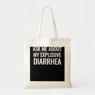 Vraag me naar mijn explosieve diarree Funny Poop G Tote Bag