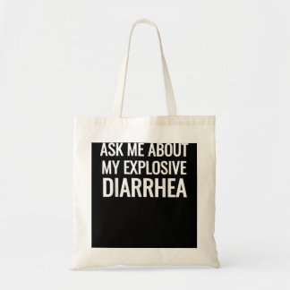 Vraag me naar mijn explosieve diarree Funny Poop G Tote Bag