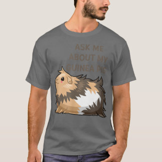 Vraag me naar Mijn Guinee Varkens T-shirt