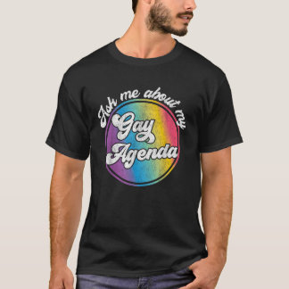 Vraag me naar mijn homoseksuele agenda grappige po t-shirt